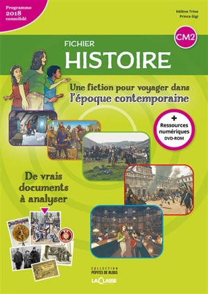 FICHIER HISTOIRE CM2 (livre + ressources numériques) : Une fiction pour voyager dans l'histoire contemporaine - Hélène Trine