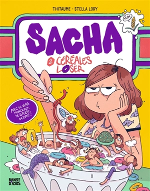 Sacha. Vol. 2. Céréales loser - Thitaume