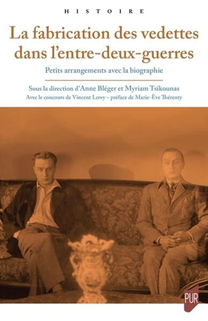 La fabrication des vedettes dans l'entre-deux-guerres : petits arrangements avec la biographie