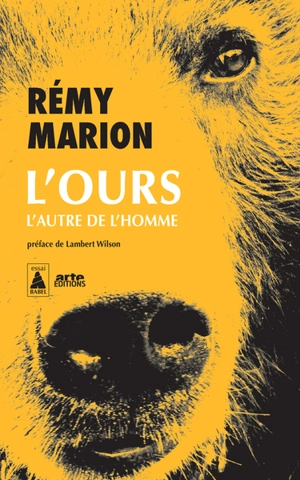 L'ours : l'autre de l'homme : documentaire - Rémy Marion
