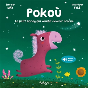 Pokoù : le petit poney qui voulait devenir licorne - May