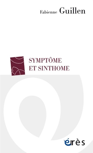 Symptôme et sinthome - Fabienne Guillen