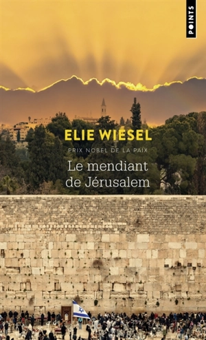 Le mendiant de Jérusalem - Elie Wiesel