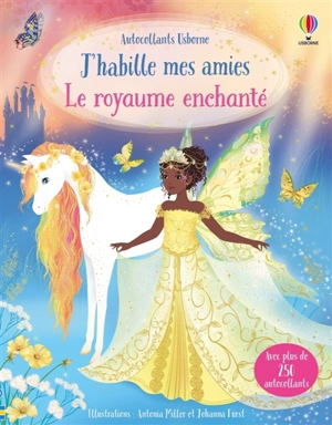 Le royaume enchanté : J'habille mes amies : Dès 5 ans - Watt, Fiona