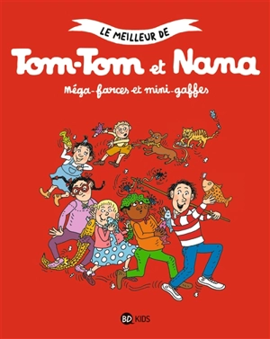 Le meilleur de Tom-Tom et Nana. Vol. 1. Méga-farces et mini-gaffes - Jacqueline Cohen