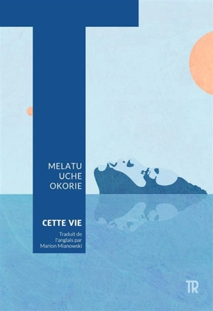 Cette vie - Melatu Uche Okorie