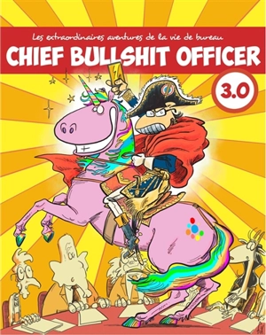 Chief bullshit officer 3.0 : les extraordinaires aventures de la vie de bureau - Fix