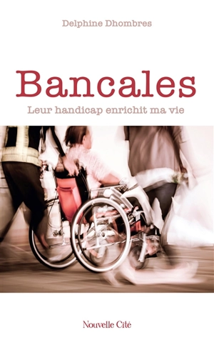 Bancales : leur handicap enrichit ma vie - Delphine Dhombres