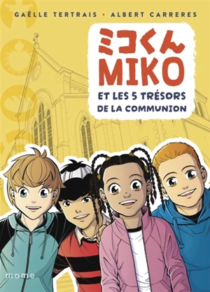 Miko. Miko et les 5 trésors de la communion - Gaëlle Tertrais