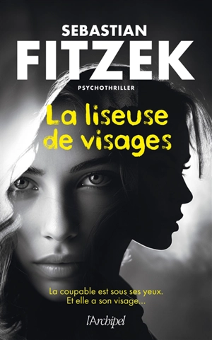 La liseuse de visages : psychothriller - Sebastian Fitzek