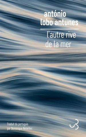 L'autre rive de la mer - Antonio Lobo Antunes