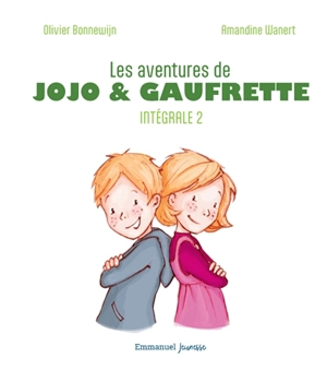 Les aventures de Jojo & Gaufrette : intégrale. Vol. 2 - Olivier Bonnewijn