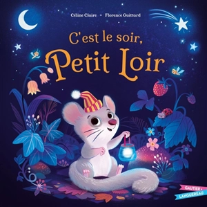 C'est le soir, petit loir - Céline Claire