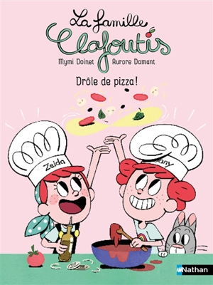 La famille Clafoutis. Drôle de pizza ! - Mymi Doinet