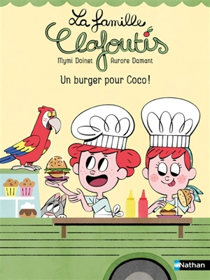 La famille Clafoutis. Un burger pour Coco ! - Mymi Doinet