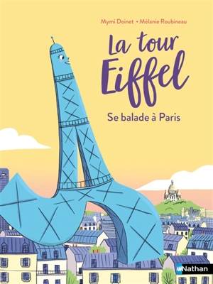 La tour Eiffel se balade à Paris ! - Mymi Doinet