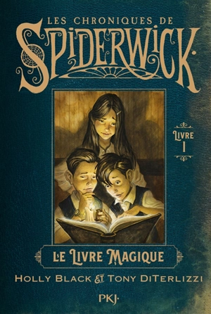 Les chroniques de Spiderwick. Vol. 1. Le livre magique - Tony Di Terlizzi