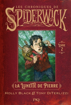 Les chroniques de Spiderwick. Vol. 2. La lunette de pierre - Tony DiTerlizzi