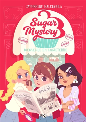 Sugar mystery. Vol. 1. Une énigme pour trois - Catherine Kalengula