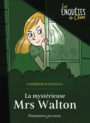 Les enquêtes de Clém. Vol. 1. La mystérieuse Mrs Walton - Catherine Kalengula