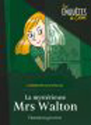 Les enquêtes de Clém. Vol. 1. La mystérieuse Mrs Walton - Catherine Kalengula