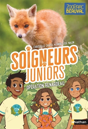 Soigneurs juniors. Vol. 14. Opération renardeau - Christelle Chatel