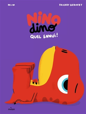 Nino dino. Quel ennui ! - Mim