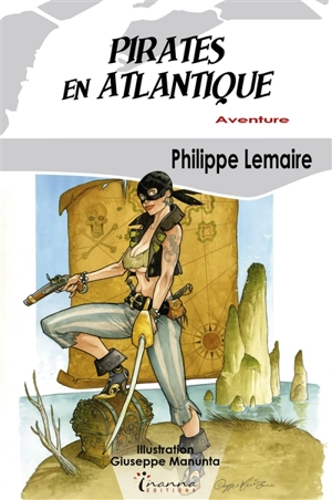 Pirates en Atlantique : aventure - Philippe Lemaire