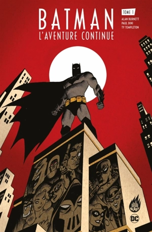 Batman : l'aventure continue !. Vol. 1 - Alan Burnett