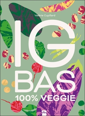 IG bas 100 % veggie - Valérie Cupillard