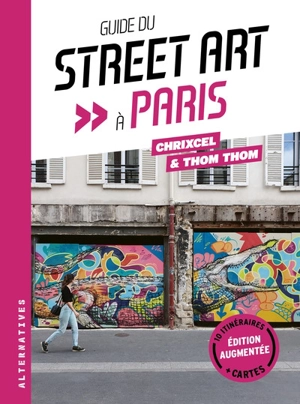 Guide du street art à Paris - Thom Thom