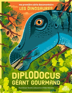 Diplodocus : géant gourmand - Sandra Laboucarie