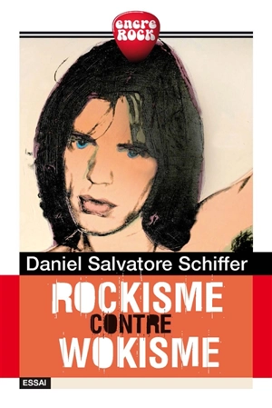 Rockisme contre wokisme - Daniel Salvatore Schiffer
