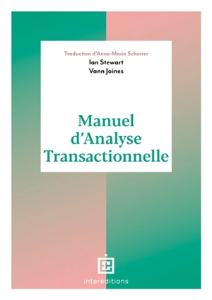 Manuel d'analyse transactionnelle - Ian Stewart