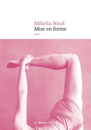 Mise en forme : récit - Mikella Nicol