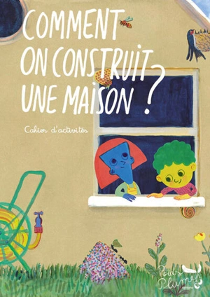 Comment on construit une maison ? : cahier d'activités - César Canet