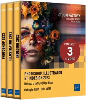 Photoshop, Illustrator et InDesign 2023 : maîtrisez la suite graphique Adobe : coffret de 3 livres - Didier Mazier