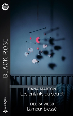 Les enfants du secret. L'amour blessé - Dana Marton