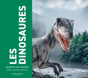 Les dinosaures racontés aux enfants - Anne Jankéliowitch