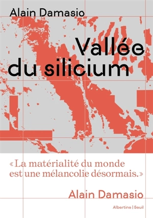 Vallée du silicium - Alain Damasio