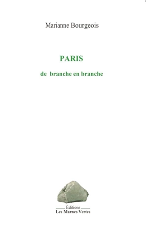 Paris de branche en branche - Marianne Bourgeois