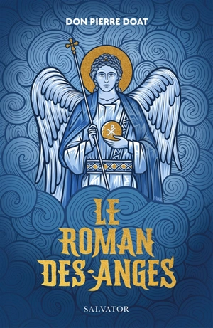 Le roman des anges - Pierre Doat