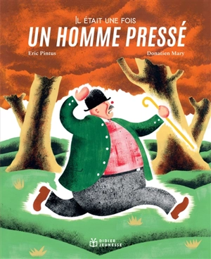 Il était une fois un homme pressé - Eric Pintus