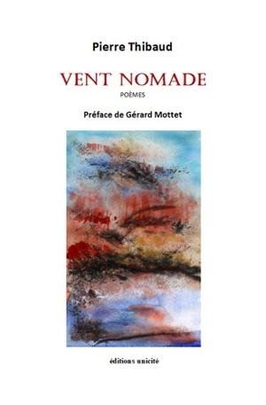 Vent nomade : poèmes - Pierre Thibaud