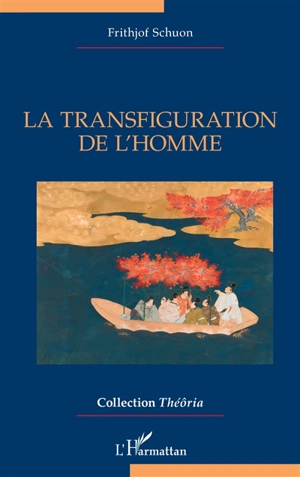 La transfiguration de l'homme - Frithjof Schuon