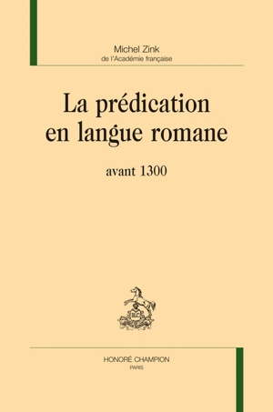 La prédication en langue romane avant 1300 - Michel Zink