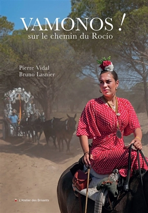 Vamonos ! : sur le chemin du Rocio - Pierre Vidal