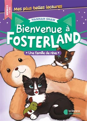 Bienvenue à Fosterland. Une famille de rêve - Hannah Shaw