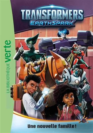 Transformers : earthspark. Vol. 2. Une nouvelle famille ! - Elisabeth Barféty