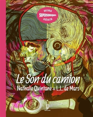 Le son du camion - Nathalie Quintane